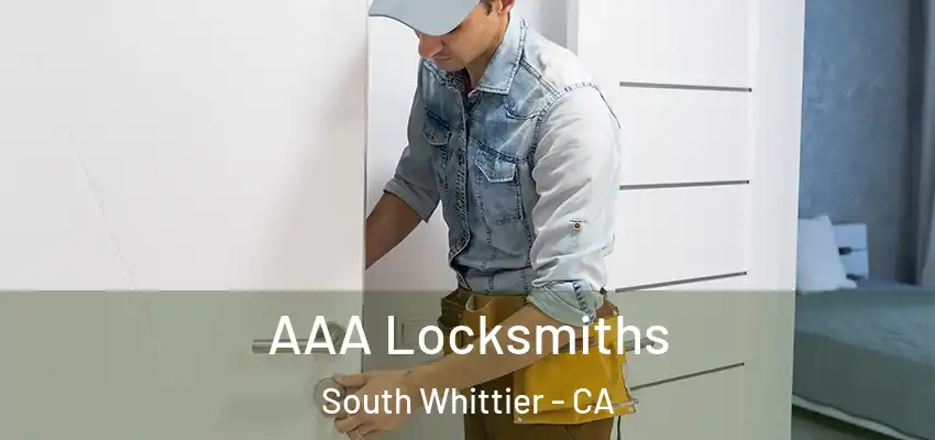  AAA Locksmiths South Whittier - CA