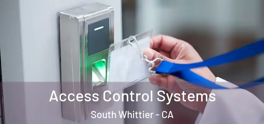  Access Control Systems South Whittier - CA