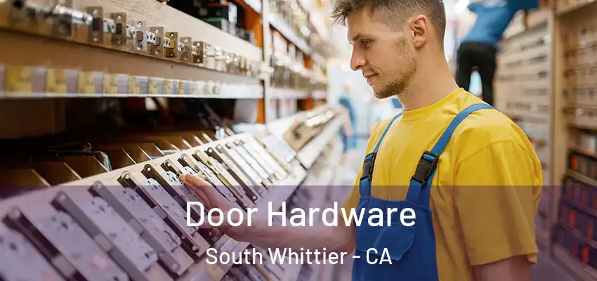 Door Hardware South Whittier - CA