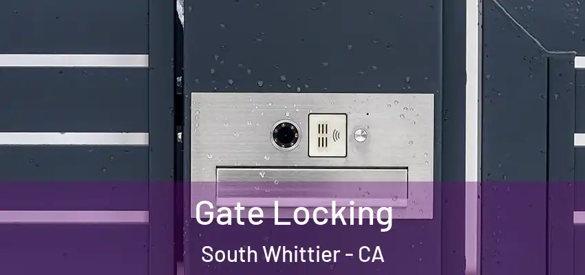  Gate Locking South Whittier - CA